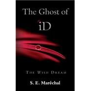 The Ghost of Id by Marechal, S. E., 9781495947520
