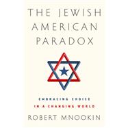 The Jewish American Paradox by Robert H Mnookin, 9781610397520