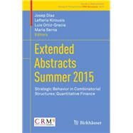 Extended Abstracts Summer 2015 by Daz, Josep; Kirousis, Lefteris; Ortiz-gracia, Luis; Serna, Maria Jose, 9783319517520