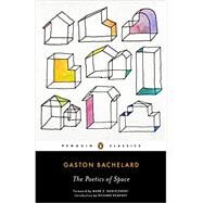 The Poetics of Space by Bachelard, Gaston; Danielewski, Mark Z.; Kearney, Richard, 9780143107521