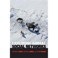 Exploring Animal Social Networks by Croft, Darren P.; James, Richard; Krause, Jens, 9780691127521
