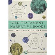 Old Testament Narrative Books The Israel Story by Schnittjer, Gary Edward; Schnittjer, Gary Edward; Strauss, Mark L., 9781087747521