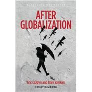 After Globalization by Cazdyn, Eric; Szeman, Imre, 9781118357521