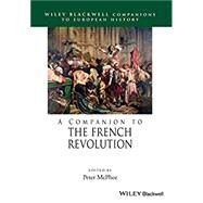 A Companion to the French Revolution by McPhee, Peter, 9781118977521
