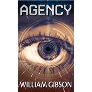 Agency by Gibson, William, 9781432877521