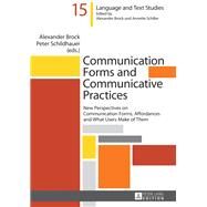 Communication Forms and Communicative Practices by Brock, Alexander; Schildhauer, Peter, 9783631667521