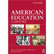 American Education by Urban, Wayne J.; Wagoner, Jennings L., Jr.; Gaither, Milton, 9781138387522