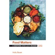 Food Matters A Bedford Spotlight Reader by Bauer, Holly, 9781319557522