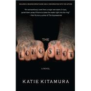 The Longshot A Novel by Kitamura, Katie, 9781439107522