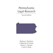Pennsylvania Legal Research by Busharis, Barbara J.; Dunn, Catherine M.; Tavares, Bonny L.; Wale, Carla P., 9781531007522