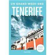 Tenerife 2026-2027 Guide Un Grand Week-end by Collectif, 9782017337522