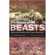 The Nature of the Beasts by Miller, Ian Jared; Ritvo, Harriet, 9780520377523