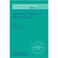 Geometric Aspects of Banach Spaces: Essays in Honour of Antonio Plans by Edited by E. Martin-Peinador , A. Rodés, 9780521367523