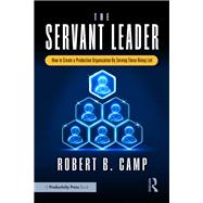 The Servant Leader by Robert B. Camp, 9781040337523