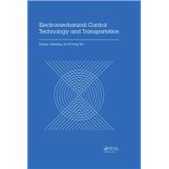 Electromechanical Control Technology and Transportation: Proceedings of the 2nd International Conference on Electromechanical Control Technology and Transportation (ICECTT 2017), January 14-15, 2017, Zhuhai, China by Jia; Xiaoling, 9781138067523