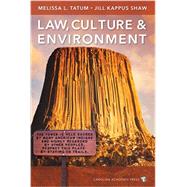 Law, Culture & Environment by Tatum, Melissa L.; Kappus Shaw, Jill, 9781594607523