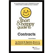 A Short & Happy Guide to Contracts by David G. Epstein; Bruce A. Markell; Lawrence Ponoroff, 9781640207523