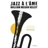 Jazz  l'me by William Melvin Kelley, 9782413017523