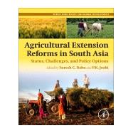 Agricultural Extension Reforms in South Asia by Babu, Suresh Chandra; Joshi, P. K., 9780128187524