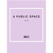 A Public Space by Hughes, Brigid, 9780998267524