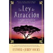 La Ley De Atraccin Conceptos bsicos de las enseanzas de Abraham by Hicks, Esther; Hicks, Jerry, 9781401917524