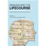 Researching the Lifecourse by Worth, Nancy; Hardill, Irene, 9781447317524