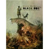 Black Dog: The Dreams of Paul Nash (Second Edition) by McKean, Dave; McKean, Dave, 9781506717524