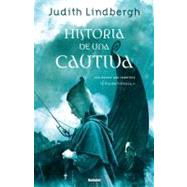 Historia de una cautiva/ The Thrall's Tale by Lindbergh, Judith, 9788489367524