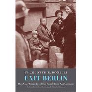 Exit Berlin by Bonelli, Charlotte R.; Bodemann, Natascha, 9780300197525