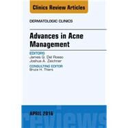 Advances in Acne Management: An Issue of Dermatologic Clinics by Del Rosso, James Q., 9780323417525