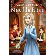 Matilda Bone by Cushman, Karen, 9780358097525