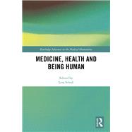 Medicine, Health and Being Human by Scholl, Lesa, 9780367457525