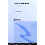 The Ancient Novel by Holzberg,Niklas, 9780415107525
