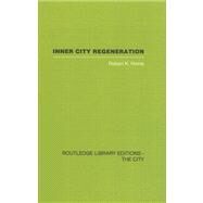 Inner City Regeneration by Home,Robert K., 9780415417525