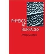 Physics at Surfaces by Andrew Zangwill, 9780521347525