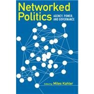 Networked Politics by Kahler, Miles, 9780801447525