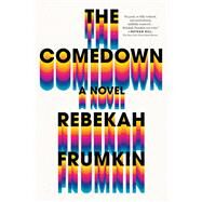 The Comedown by Frumkin, Rebekah, 9781250127525