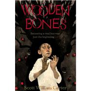 Wooden Bones by Carter, Scott William, 9781442427525