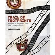 Trail of Footprints by Hidalgo, Alex, 9781477317525