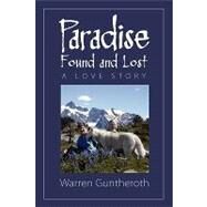 Paradise Found and Lost by Guntheroth, Warren G., 9781608607525