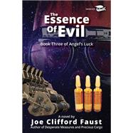 The Essence of Evil by Joe Clifford Faust, 9781625677525