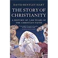 The Story of Christianity by Bentley Hart, David, 9781780877525