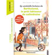 La vritable histoire de Bartholom, le petit btisseur de cathdrales by Rmi Chaurand, 9791036377525