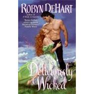 DELICIOUSLY WICKED          MM by DEHART ROBYN, 9780061127526
