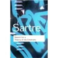 Sketch Theory of Emotions by Sartre, Jean-Paul, 9780415267526