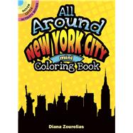 All Around New York City Mini Coloring Book by Zourelias, Diana, 9780486797526