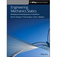 Engineering Mechanics: Statics: Modeling and Analyzing Systems in Equilibrium, 1st Edition [Rental Edition] by Sheppard, Sheri D.; Anagnos, Thalia; Billington, Sarah L., 9781119537526