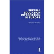 Special Education Integration in Europe by O'Hanlon; Christine, 9781138587526