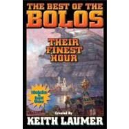 Bolos : Their Finest Hour by Laumer, Keith; Weber, David; Mercedes Lackey, S.M. Stirling, 9781451637526