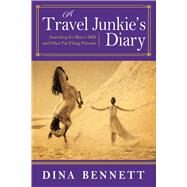 A Travel Junkie's Diary by Bennett, Dina, 9781510727526